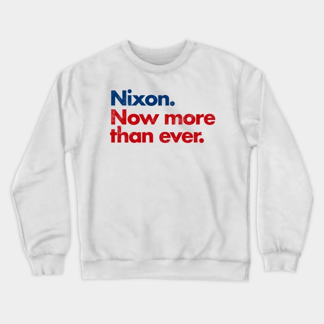 Nixon Now More Than Ever Distressed Crewneck Sweatshirt by InformationRetrieval